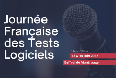 Journée française des Tests Logiciels - 13 et 14 juin 2022 au Beffroi de Montrouge